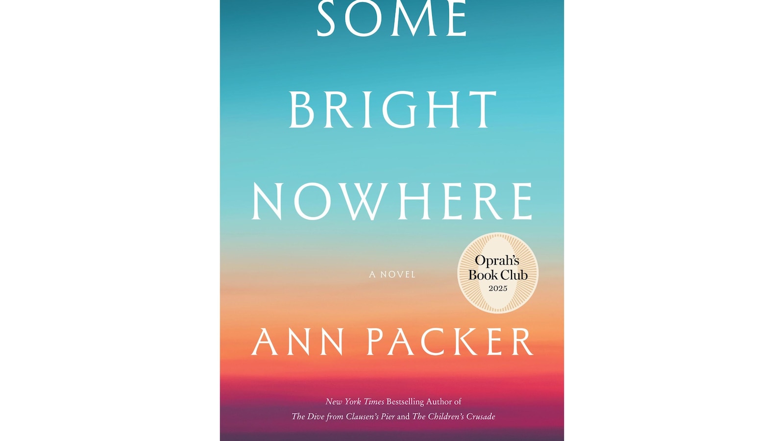 Oprah Winfrey picks Ann Packer's 'Some Bright Nowhere' for book club