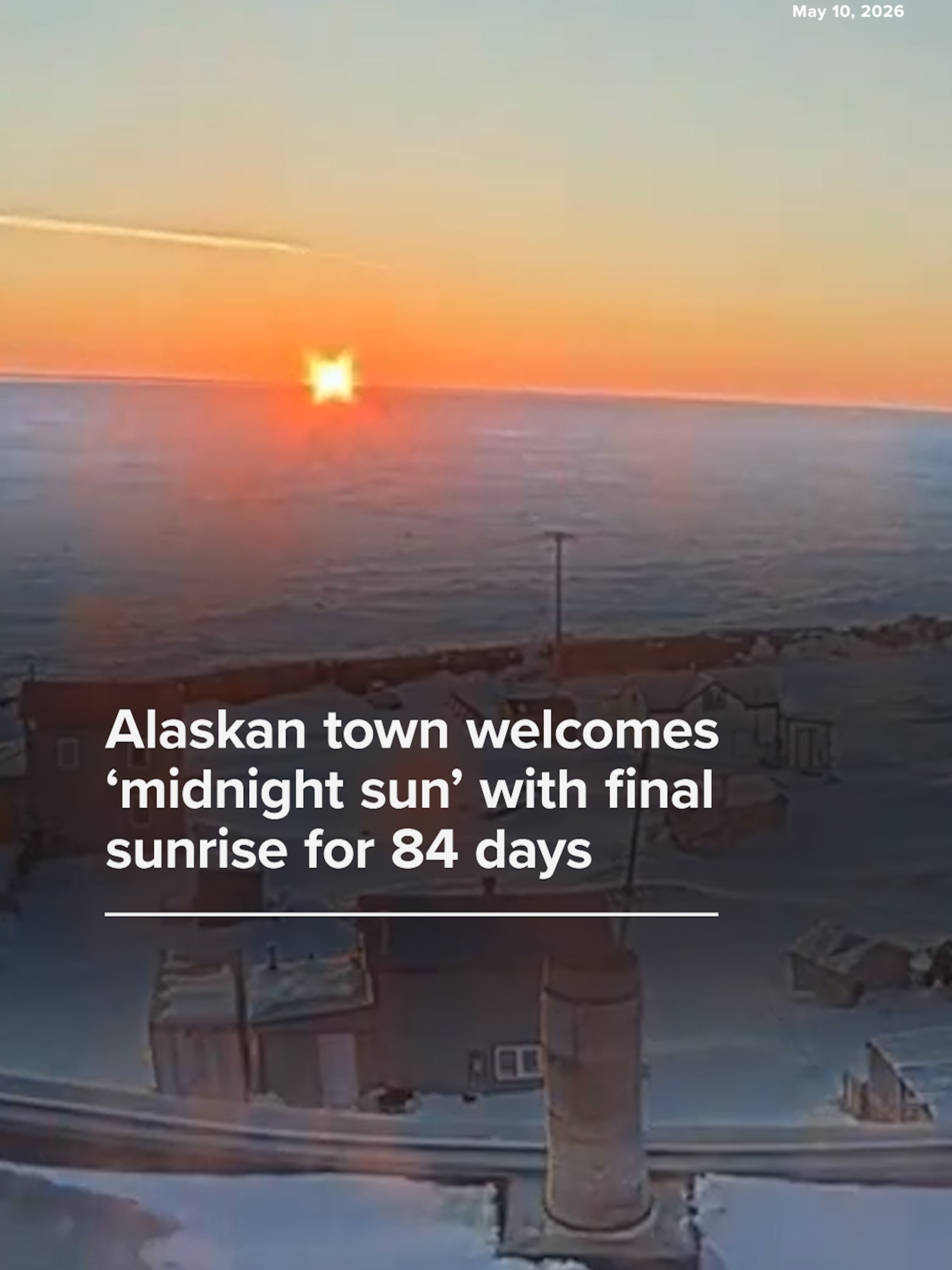 Video Alaskan town welcomes 'midnight sun' with final sunrise for