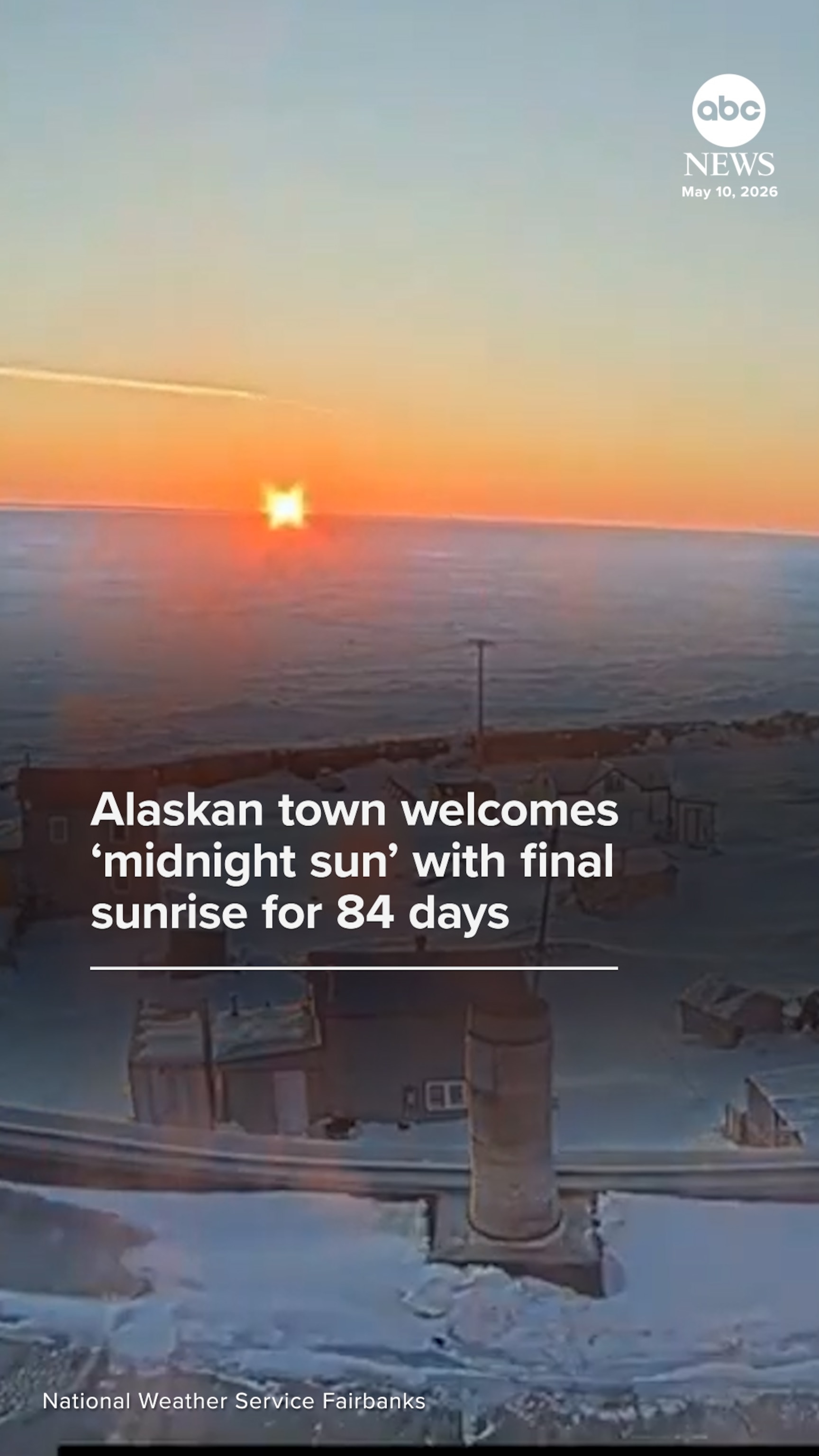 Video Alaskan town welcomes 'midnight sun' with final sunrise for