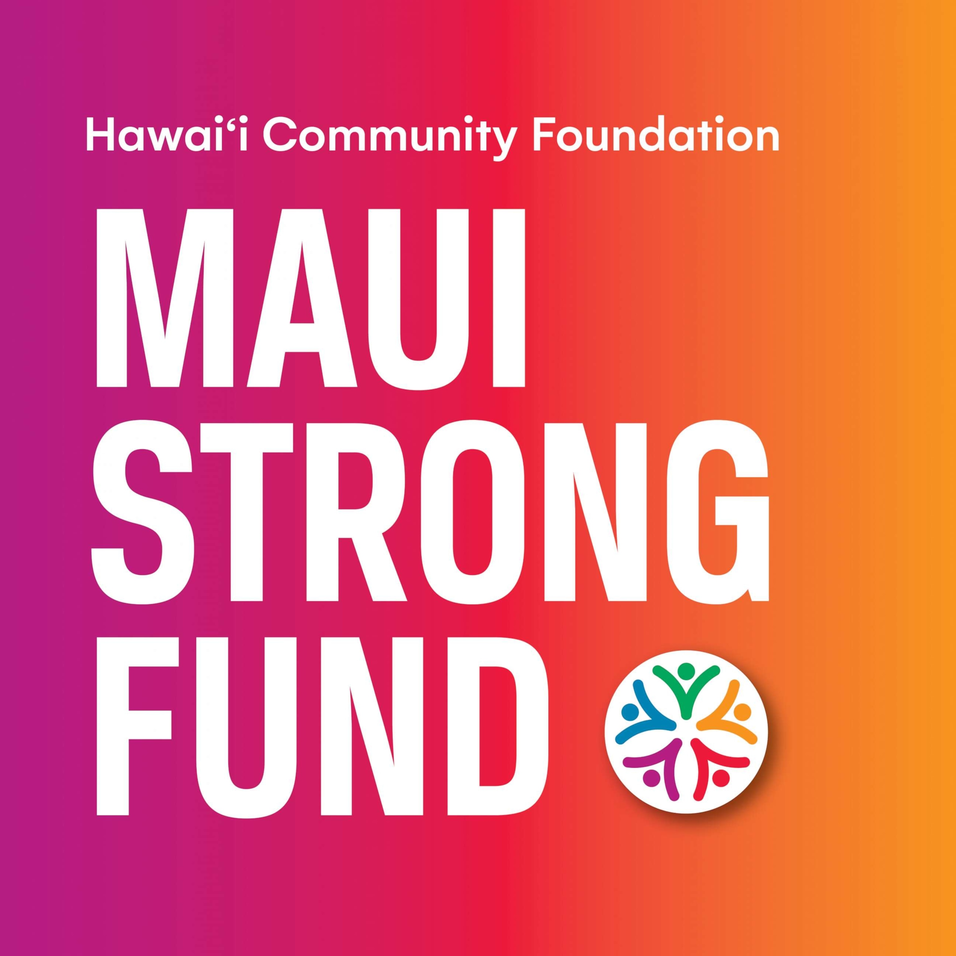 PHOTO: Maui Strong Fund: Hawaii Community Foundation