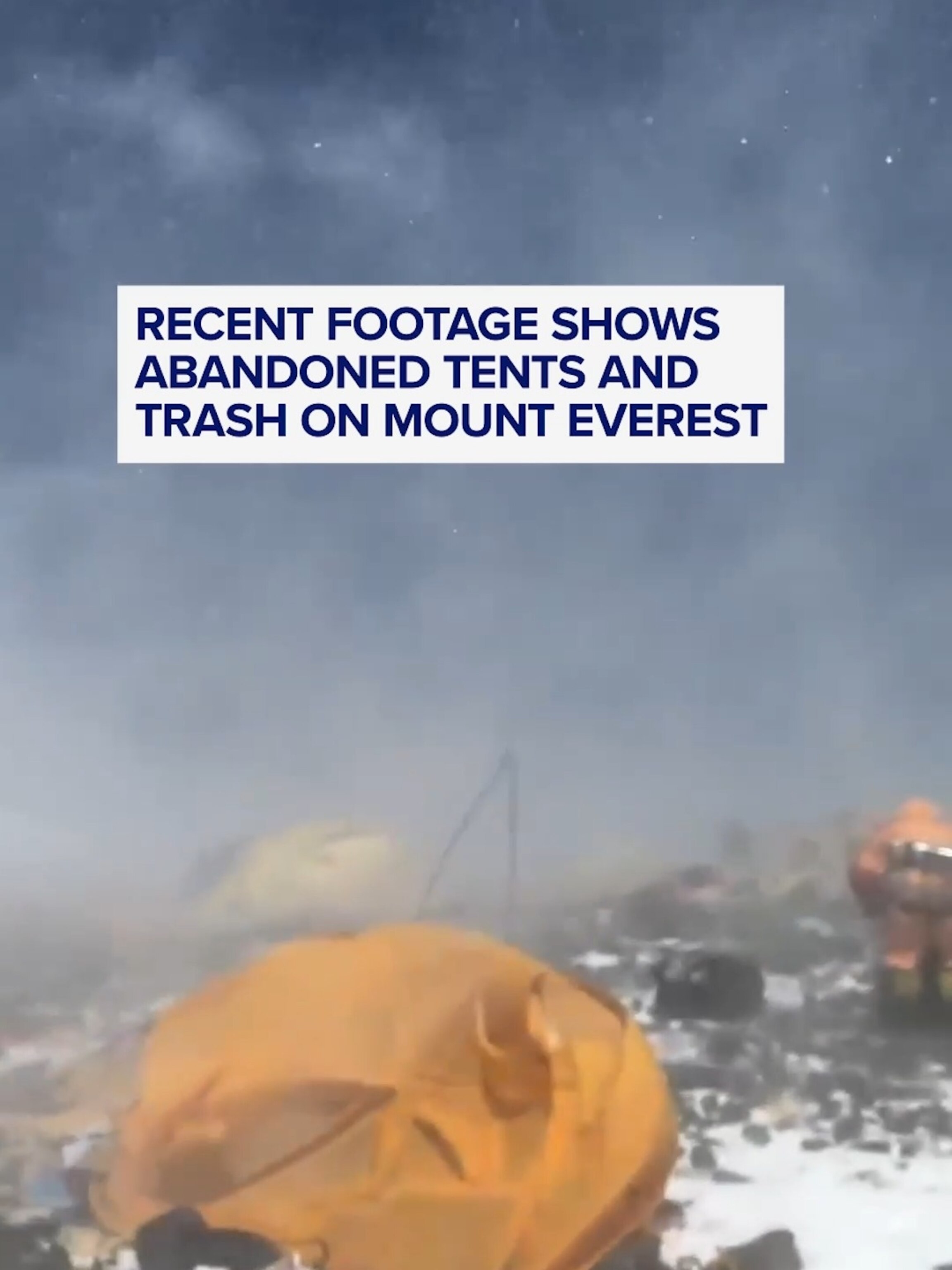 Video Recent footage shows abandoned tents and trash on Mount